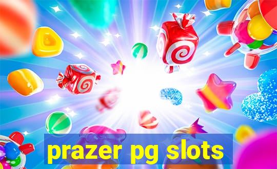 prazer pg slots